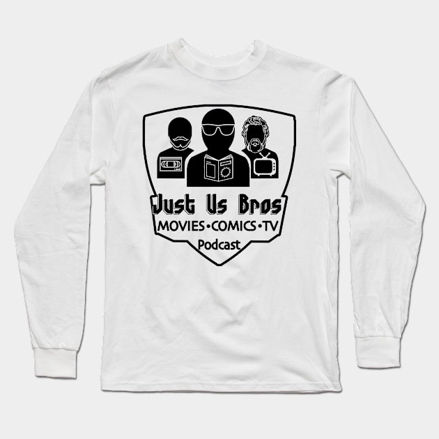 Just Us Bros Logo-Black Long Sleeve T-Shirt by Just Us Bros Podcast